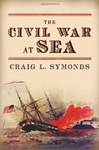 Craig L. Symonds/The Civil War at Sea